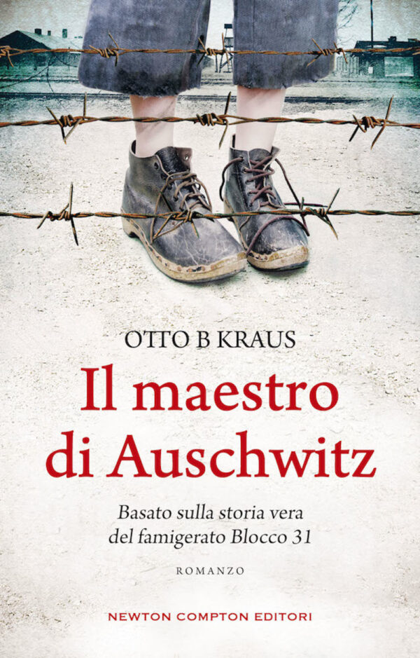 Libro maestro di Auschwitz di Otto B Kraus - ean 9788822736994 - Newton Compton Editori