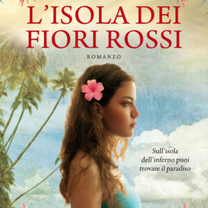 Libro isola dei fiori rossi di Alan Brennert - ean 9788822737069 - Newton Compton Editori