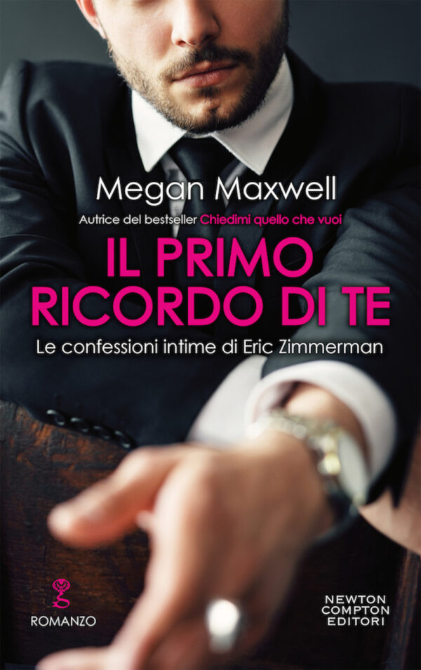 Libro primo ricordo te. Le confessioni intime di Eric Zimmerman di Megan Maxwell - ean 9788822737137 - Newton Compton Editori