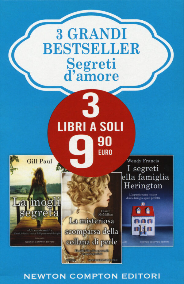 Libro 3 grandi bestseller. Segreti d'amore: La moglie segreta-La misteriosa scomparsa della collana di perle-I segreti della famiglia Herington di Gill Paul; Claire McMillan; Wendy Francis - ean 9788822737540 - Newton Compton Editori