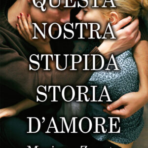 Libro Questa nostra stupida storia d'amore di Mariana Zapata - ean 9788822738011 - Newton Compton Editori