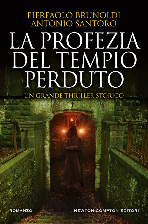 Libro profezia del tempio perduto di Pierpaolo Brunoldi; Antonio Santoro - ean 9788822738172 - Newton Compton Editori