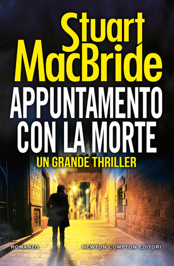 Libro Appuntamento con la morte di Stuart MacBride - ean 9788822738219 - Newton Compton Editori