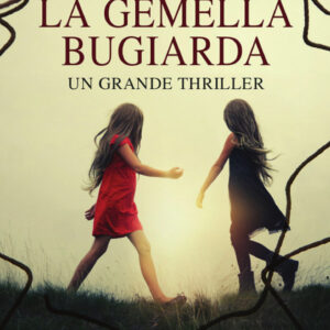 Libro gemella bugiarda di Valerie Keogh - ean 9788822738288 - Newton Compton Editori