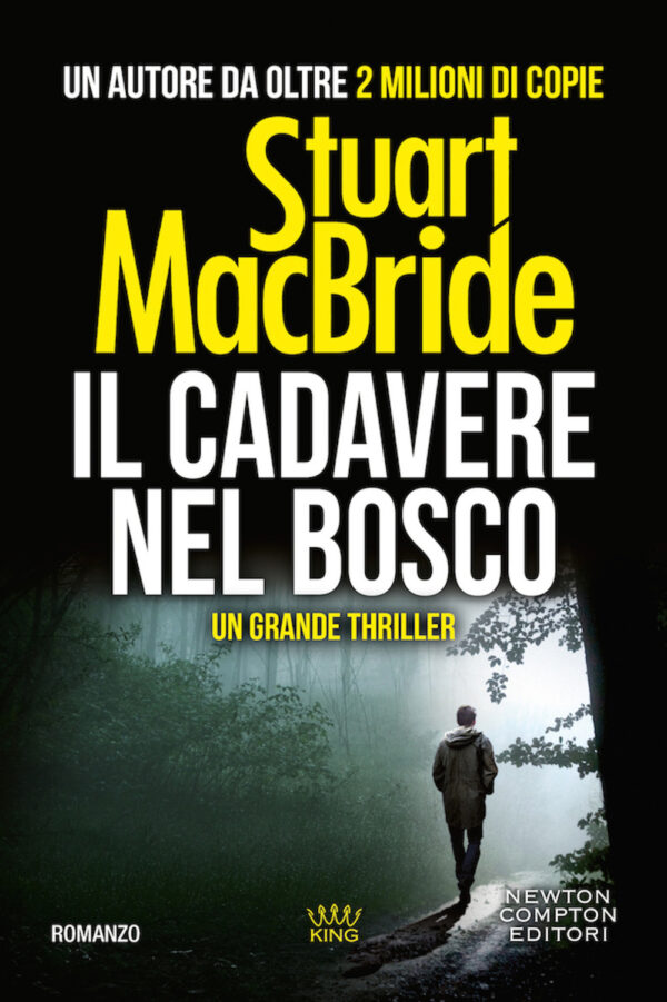 Libro cadavere nel bosco di Stuart MacBride - ean 9788822738424 - Newton Compton Editori