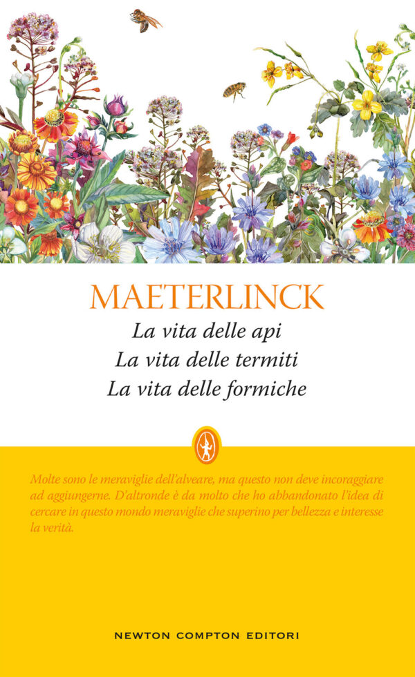 Libro vita delle api-La vita delle termiti-La vita delle formiche di Maurice Maeterlinck - ean 9788822738660 - Newton Compton Editori