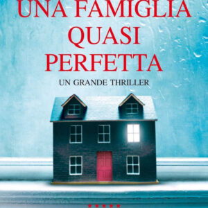 Libro famiglia quasi perfetta di Jane Shemilt - ean 9788822739322 - Newton Compton Editori