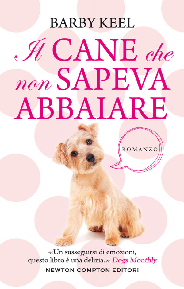 Libro cane che non sapeva abbaiare di Barby Keel - ean 9788822739476 - Newton Compton Editori