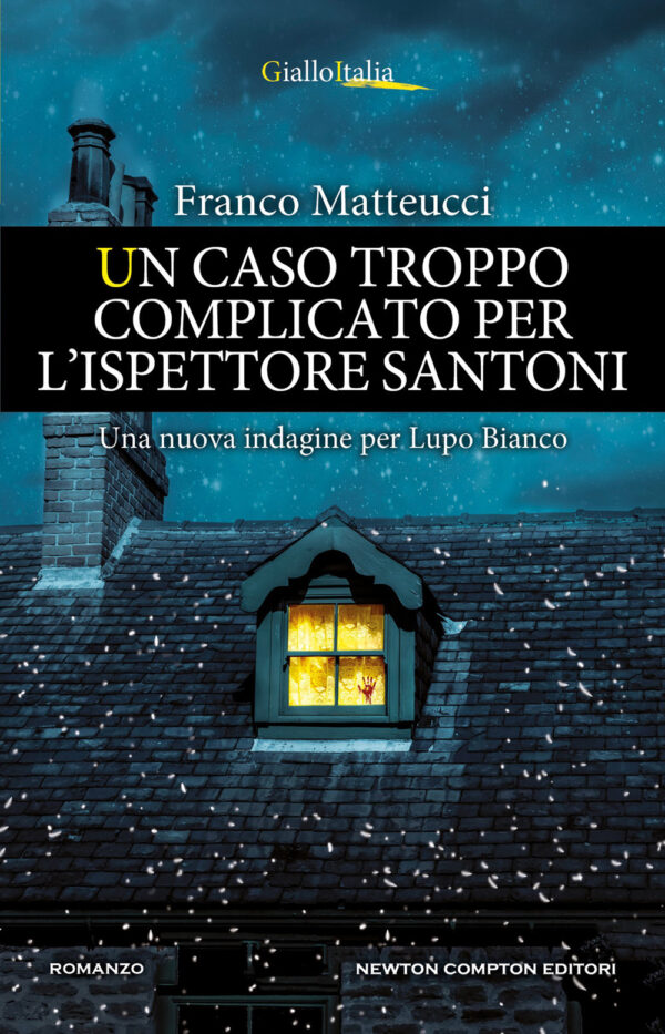Libro caso troppo complicato per l'ispettore Santoni di Franco Matteucci - ean 9788822739667 - Newton Compton Editori