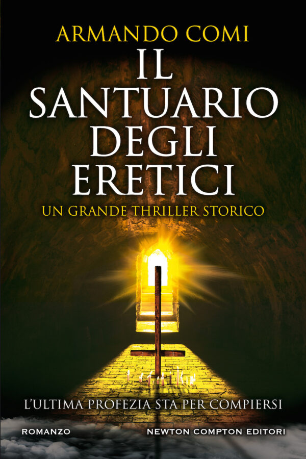 Libro santuario degli eretici di Armando Comi - ean 9788822739681 - Newton Compton Editori