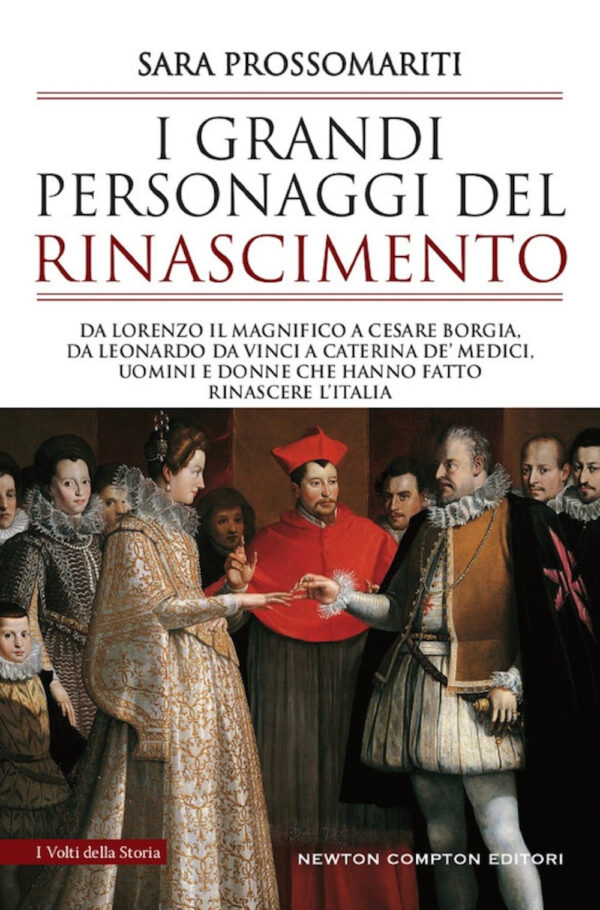 Libro grandi personaggi del Rinascimento. Da Lorenzo il Magnifico a Cesare Borgia
