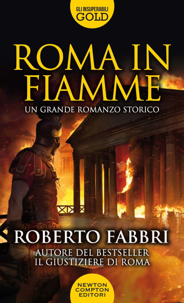 Libro Roma in fiamme di Roberto Fabbri - ean 9788822740052 - Newton Compton Editori