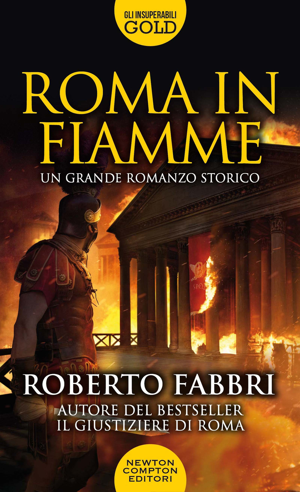 Libro Roma in fiamme di Roberto Fabbri - ean 9788822740052 - Newton Compton Editori