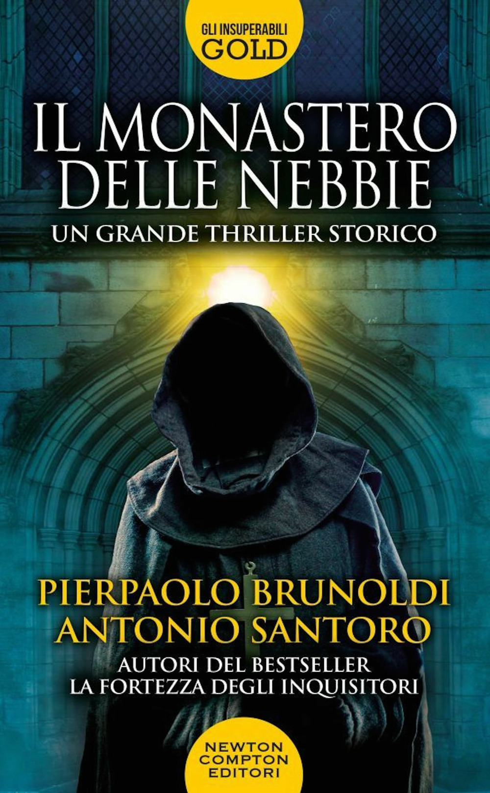 Libro monastero delle nebbie di Pierpaolo Brunoldi; Antonio Santoro - ean 9788822740069 - Newton Compton Editori