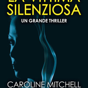 Libro vittima silenziosa di Caroline Mitchell - ean 9788822740083 - Newton Compton Editori