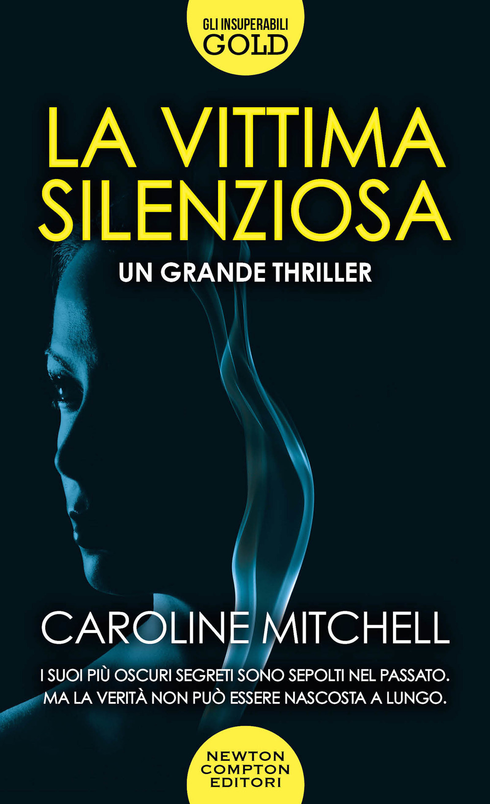 Libro vittima silenziosa di Caroline Mitchell - ean 9788822740083 - Newton Compton Editori