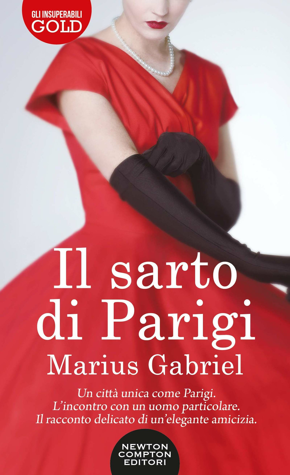 Libro sarto di Parigi di Marius Gabriel - ean 9788822740243 - Newton Compton Editori