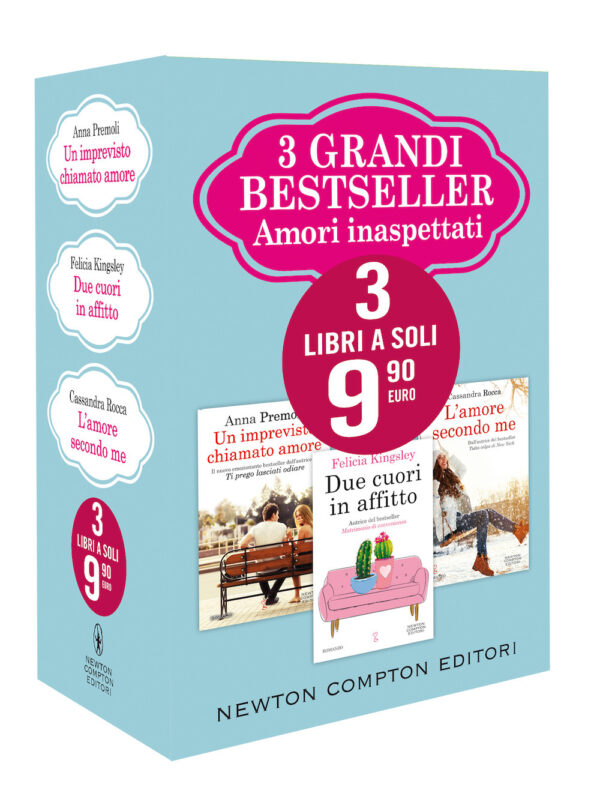 Libro 3 grandi bestseller. Amori inaspettati: Un imprevisto chiamato amore-Due cuori in affitto-L'amore secondo me di Anna Premoli; Felicia Kingsley; Cassandra Rocca - ean 9788822740342 - Newton Compton Editori