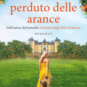 Libro sentiero perduto delle arance di Nadia Marks - ean 9788822740496 - Newton Compton Editori