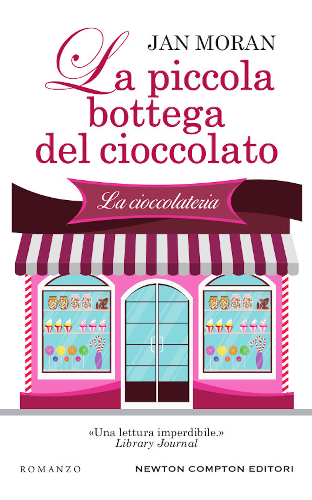 Libro piccola bottega del cioccolato di Jan Moran - ean 9788822740502 - Newton Compton Editori
