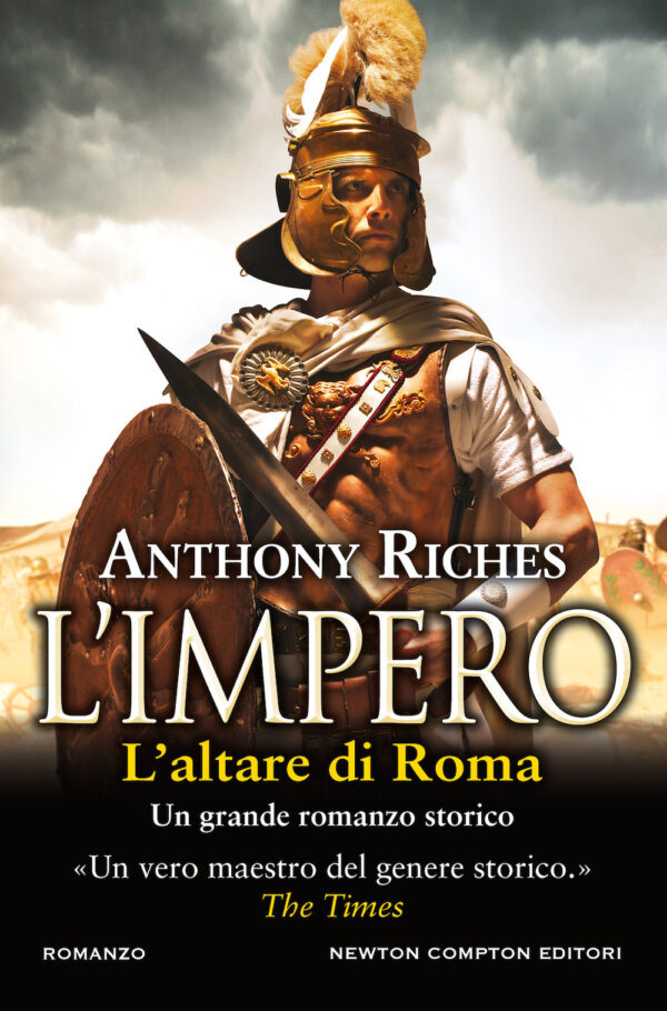 Libro altare di Roma. L'impero di Anthony Riches - ean 9788822740588 - Newton Compton Editori