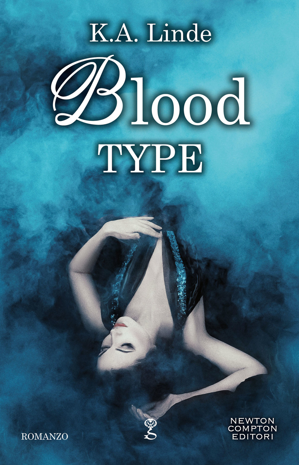 Libro Blood type di K. A. Linde - ean 9788822741097 - Newton Compton Editori