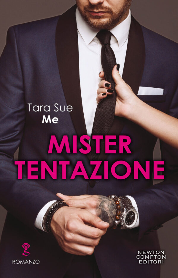 Libro Mister Tentazione di Tara Sue Me - ean 9788822741110 - Newton Compton Editori