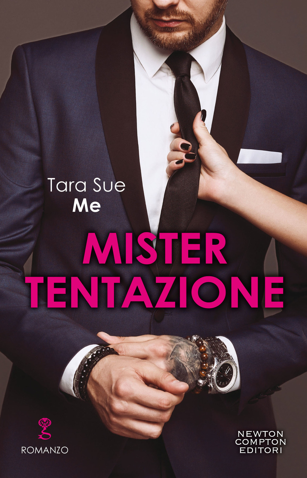 Libro Mister Tentazione di Tara Sue Me - ean 9788822741110 - Newton Compton Editori