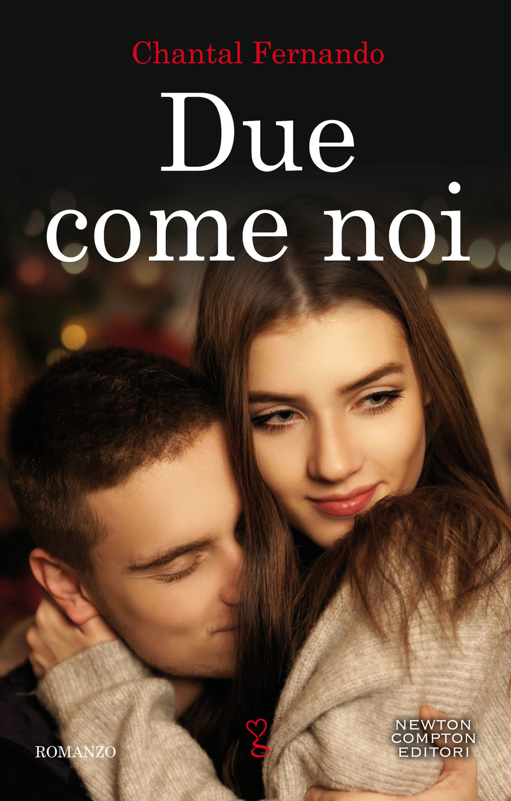 Libro Due come noi di Chantal Fernando - ean 9788822741127 - Newton Compton Editori