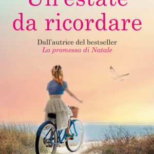 Libro estate da ricordare di Sue Moorcroft - ean 9788822742186 - Newton Compton Editori