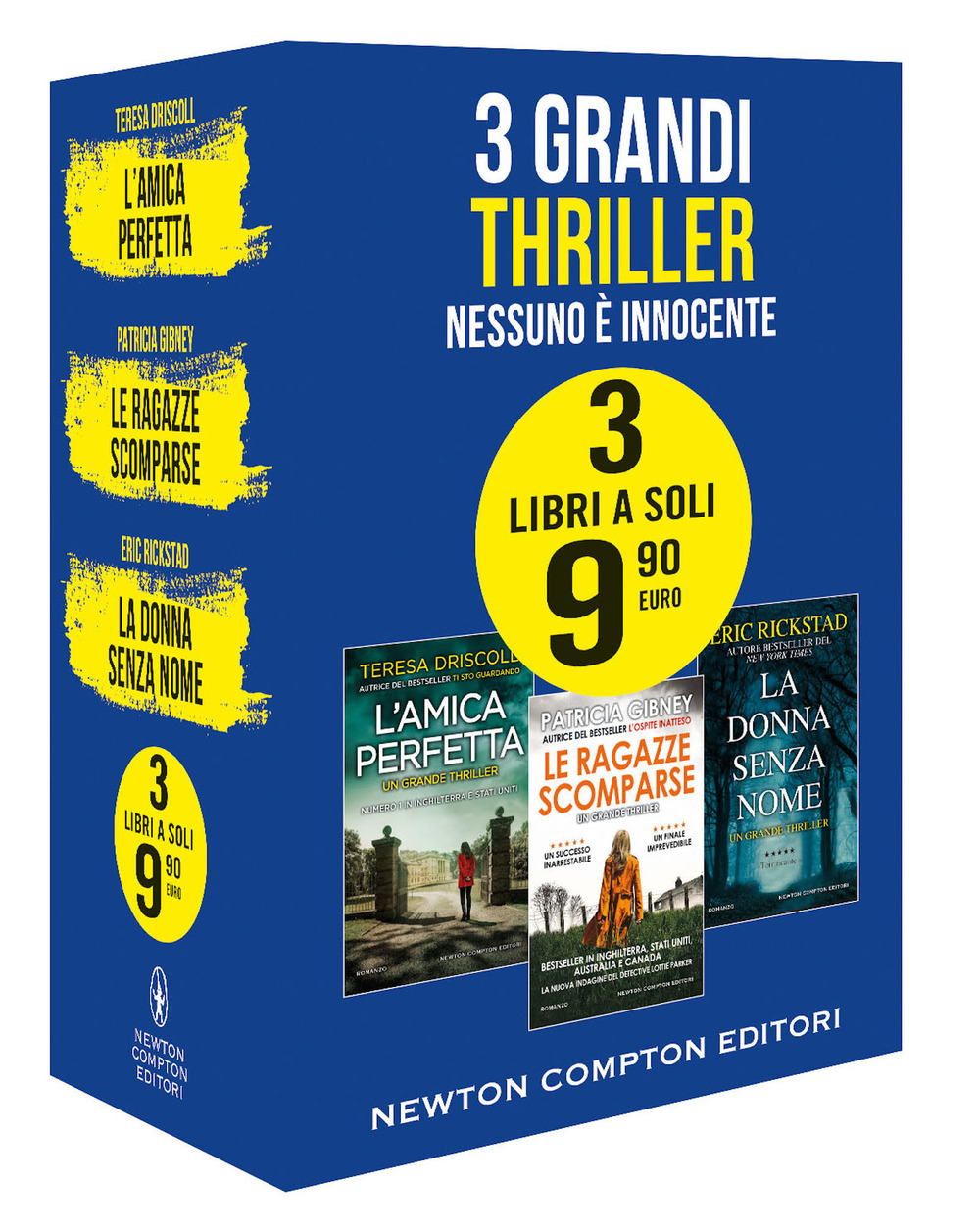 Libro 3 grandi thriller. Nessuno è innocente: L'amica perfetta-Le ragazze scomparse-La donna senza nome di Teresa Driscoll; Patricia Gibney - ean 9788822742643 - Newton Compton Editori