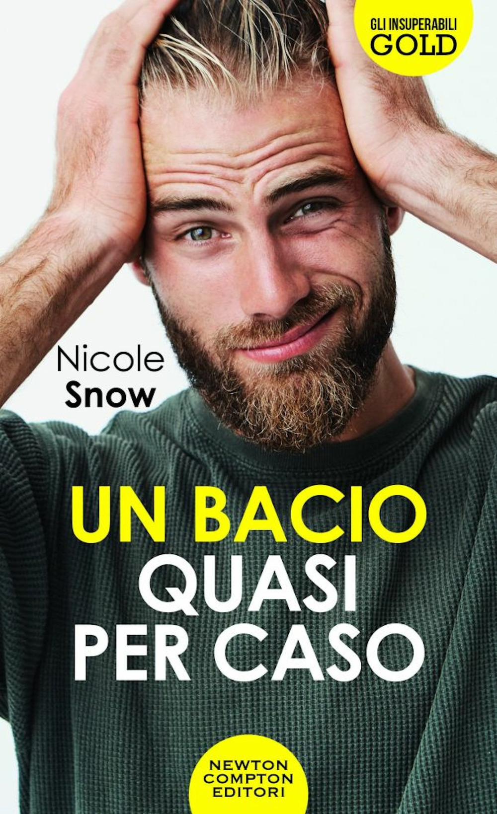 Libro bacio quasi per caso di Nicole Snow - ean 9788822742766 - Newton Compton Editori