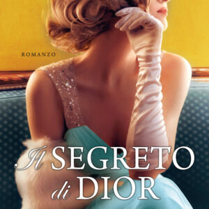 Libro segreto di Dior di Natasha Lester - ean 9788822742780 - Newton Compton Editori