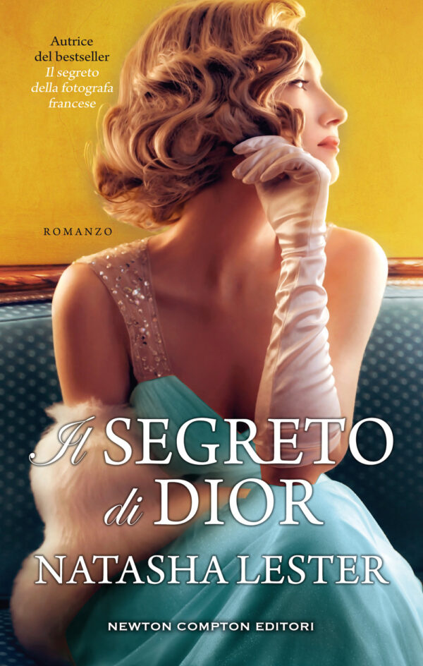 Libro segreto di Dior di Natasha Lester - ean 9788822742780 - Newton Compton Editori