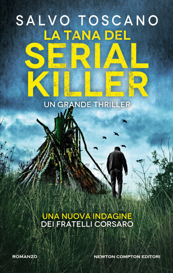 Libro tana del serial killer. Una nuova indagine dei fratelli Corsaro di Salvo Toscano - ean 9788822742926 - Newton Compton Editori