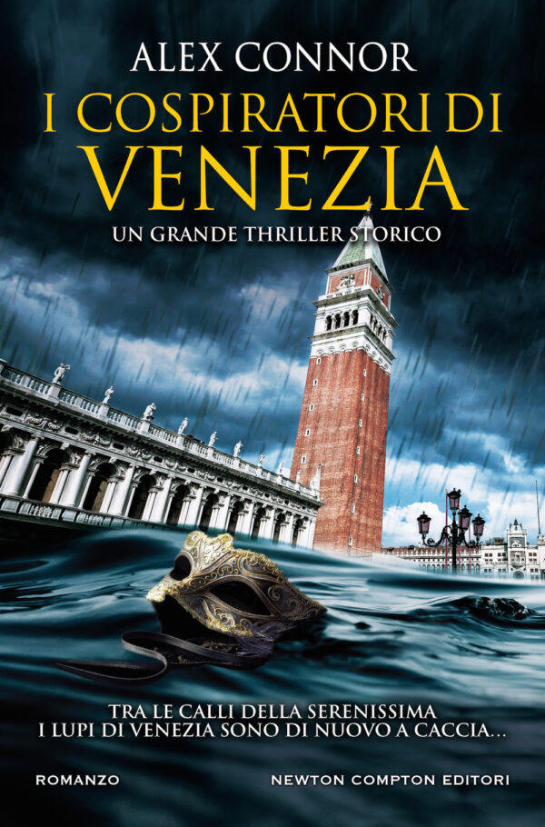 Libro cospiratori di Venezia. I lupi di Venezia di Alex Connor - ean 9788822742964 - Newton Compton Editori
