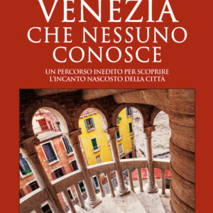 Libro Venezia che nessuno conosce. Un percorso inedito per scoprire l’incanto nascosto della città di Lara Pavanetto - ean 9788822743237 - Newton Compton Editori