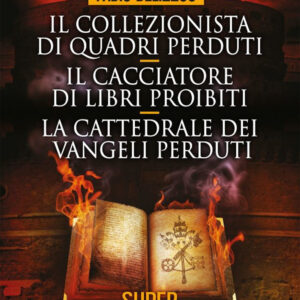 Libro collezionista di quadri perduti-Il cacciatore di libri proibiti-La cattedrale dei vangeli perduti di Fabio Delizzos - ean 9788822743688 - Newton Compton Editori