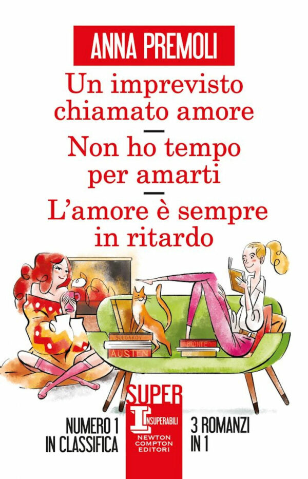 Libro imprevisto chiamato amore-Non ho tempo per amarti-L'amore è sempre in ritardo di Anna Premoli - ean 9788822743787 - Newton Compton Editori