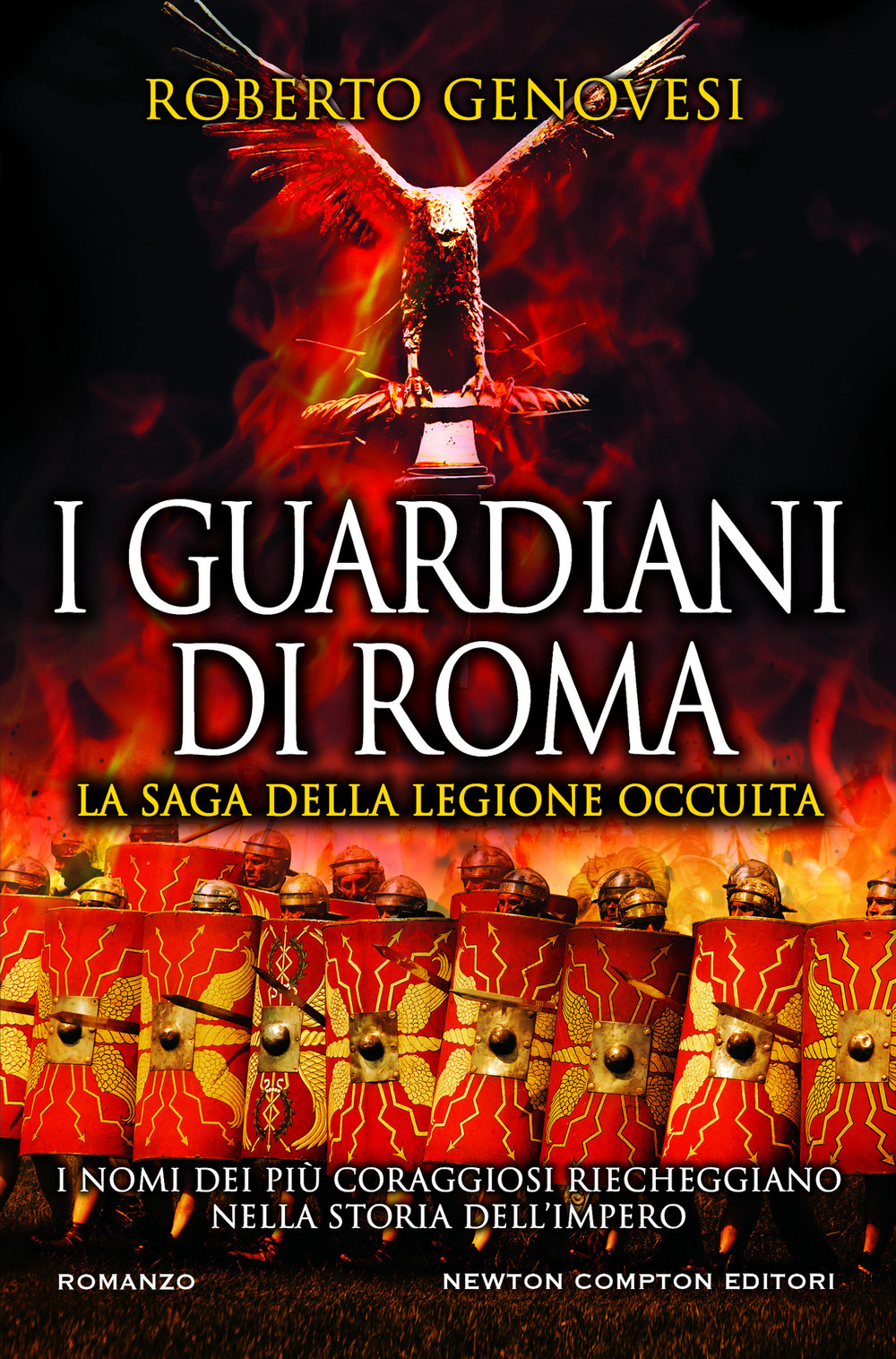 Libro guardiani di Roma. La saga della legione occulta di Roberto Genovesi - ean 9788822744081 - Newton Compton Editori