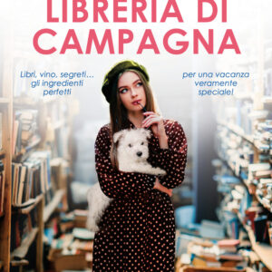 Libro piccola libreria di campagna di Rachael Lucas - ean 9788822744630 - Newton Compton Editori