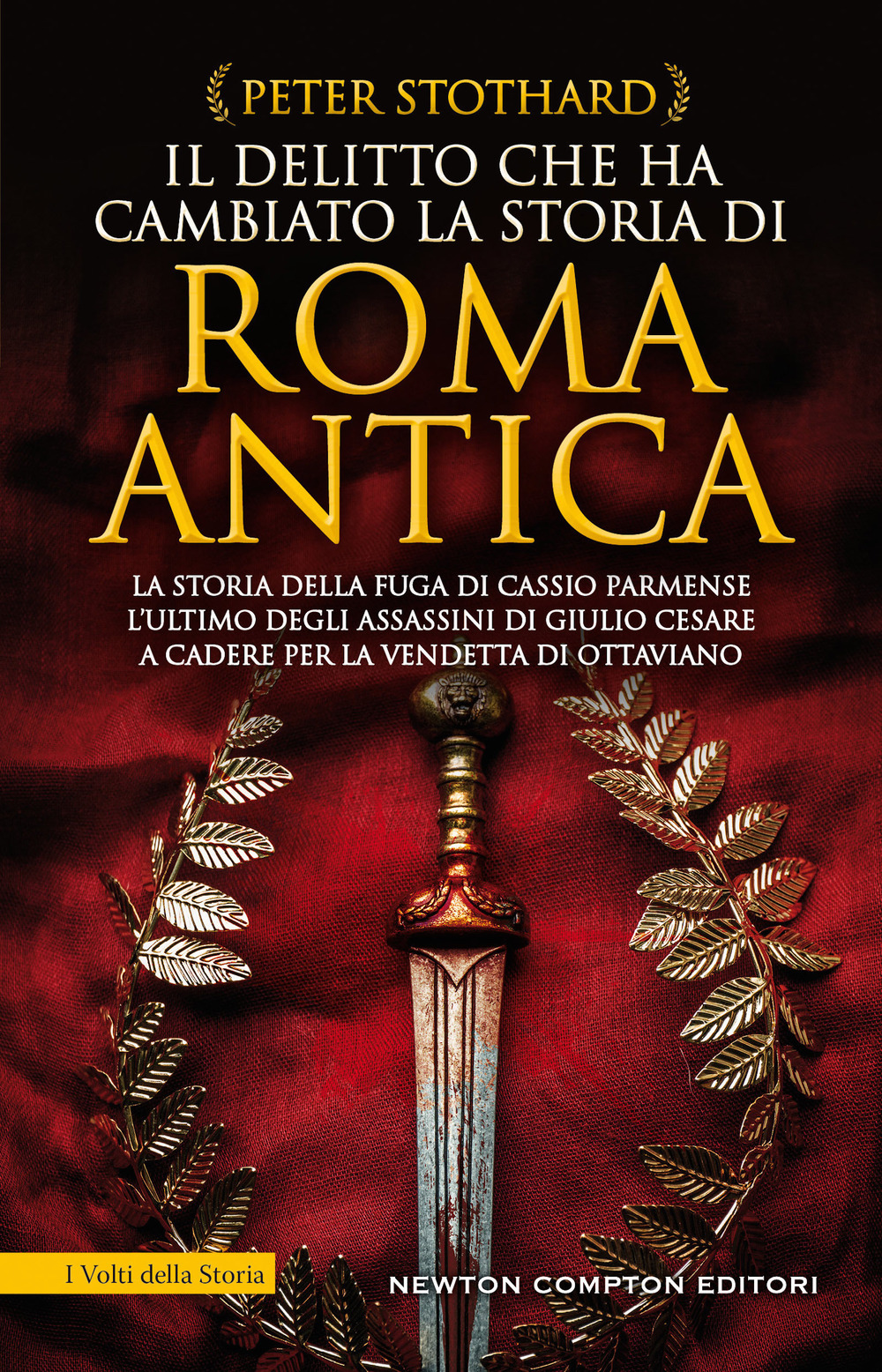 Libro delitto che ha cambiato la storia di Roma antica. La storia della fuga di Cassio Parmense