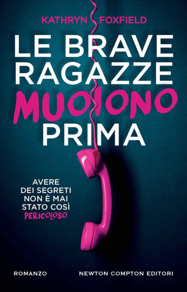 Libro brave ragazze muoiono prima di Kathryn Foxfield - ean 9788822744760 - Newton Compton Editori