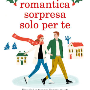 Libro romantica sorpresa solo per te di Jennifer Bayliss-Jennings - ean 9788822745149 - Newton Compton Editori