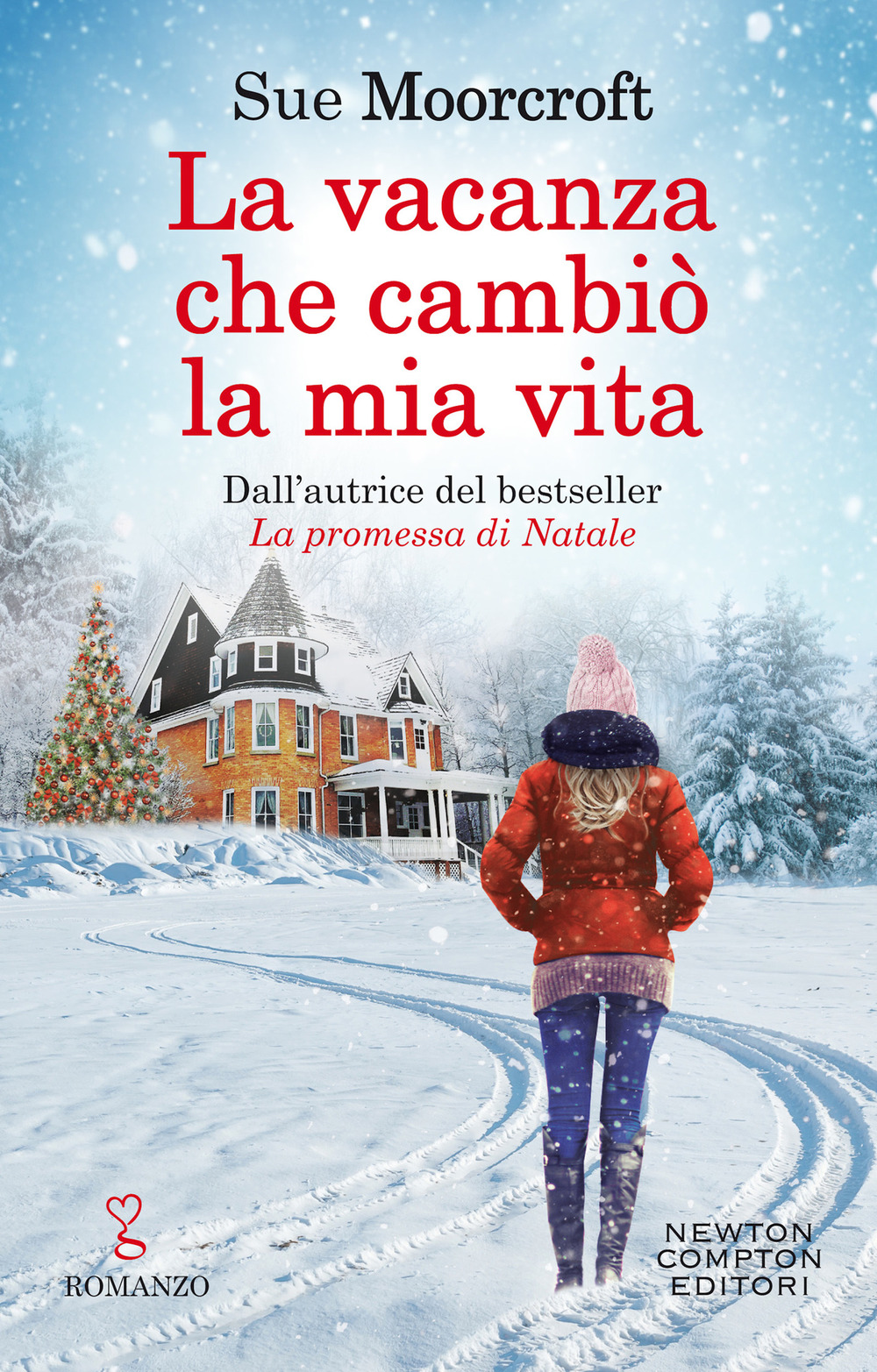 Libro vacanza che cambiò la mia vita di Sue Moorcroft - ean 9788822745156 - Newton Compton Editori