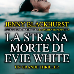 Libro strana morte di Evie White di Jenny Blackhurst - ean 9788822745194 - Newton Compton Editori