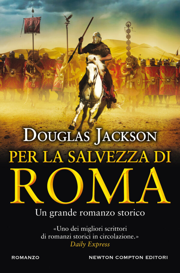 Libro Per la salvezza di Roma di Douglas Jackson - ean 9788822745217 - Newton Compton Editori
