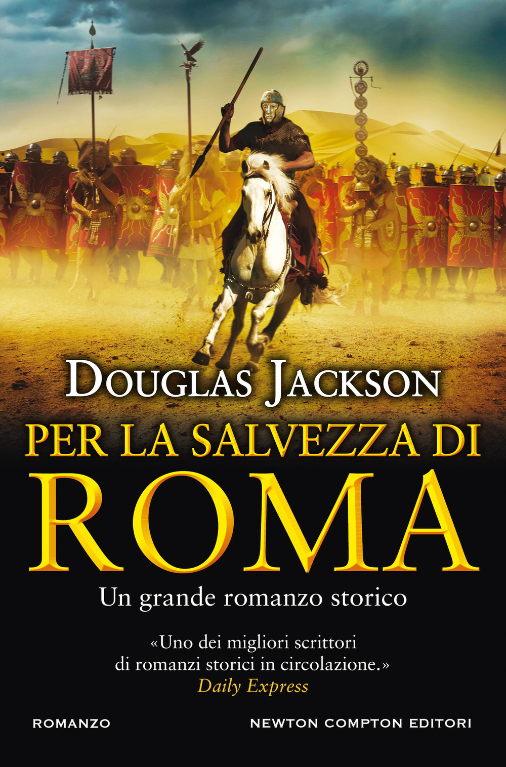 Libro Per la salvezza di Roma di Douglas Jackson - ean 9788822745217 - Newton Compton Editori