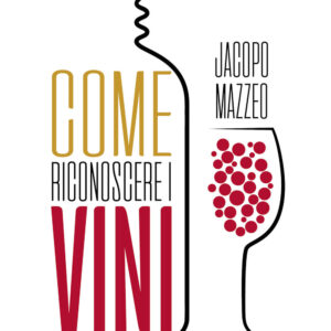 Libro Come riconoscere i vini. Dalla vite alla cantina