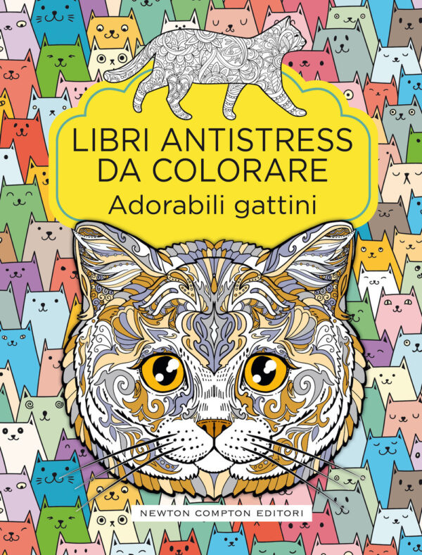 Libro Adorabili gattini. Libri antistress da colorare di  - ean 9788822745309 - Newton Compton Editori